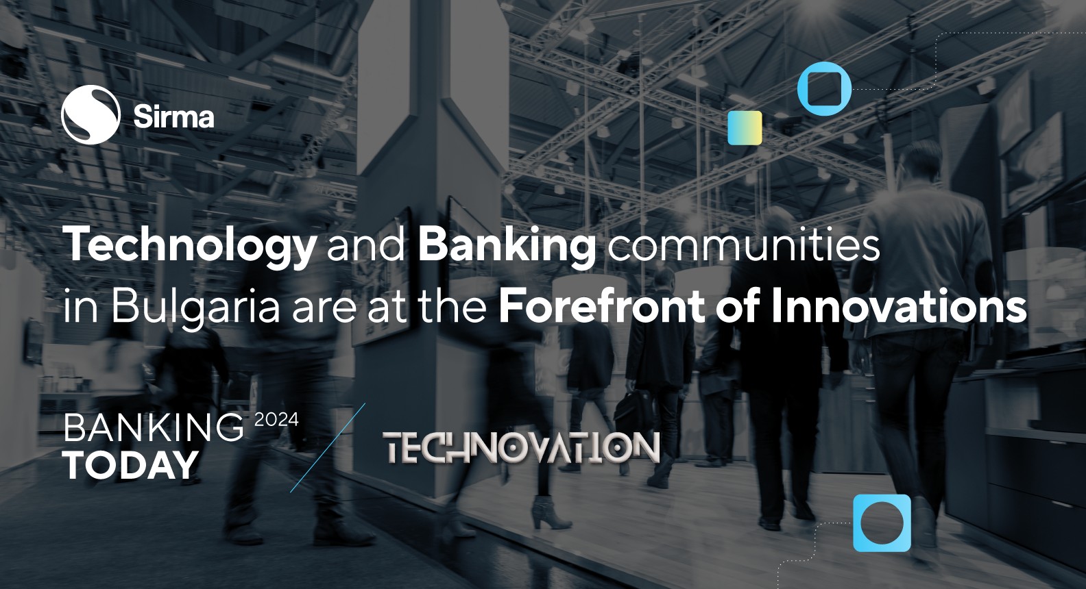 Technology and Banking communities in Bulgaria are at the Forefront of Innovations
